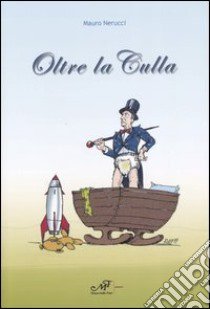 Oltre la culla libro di Nerucci Mauro