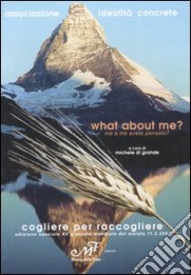 What about me? Ma a me avete pensato? libro di Di Grande M. (cur.)