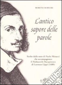 L'antico sapore delle parole libro di Borsari B. (cur.)