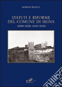 Statuti e riforme del comune di Sigma (1399-1528) (1533-1642) libro di Benelli Moreno