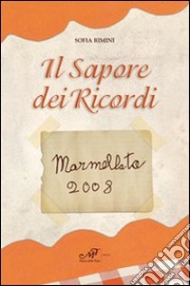 Il sapore dei ricordi libro di Rimini Sofia