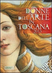 Donne dell'arte in Toscana 2013 libro