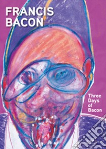 Three days of Bacon. Ediz. illustrata libro di Rosai B. P. (cur.)