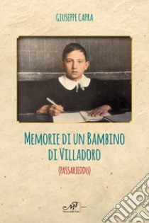 Memorie di un bambino di Villadoro (Passarieddu) libro di Capra Giuseppe