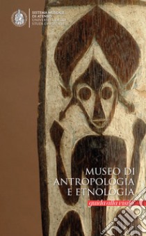 Museo di antropologia e etnologia. Guida alla visita libro di Bigoni Francesca; Di Vincenzo Fabio; Dionisio Giulia