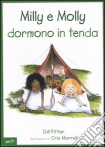 Milly e Molly dormono in tenda libro di Pittar Gill; Morrell Cris