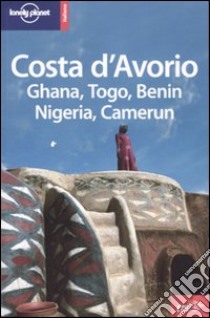 Costa d'Avorio, Ghana, Togo, Benin, Nigeria, Camerun libro