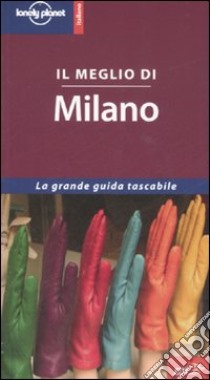 Il meglio di Milano libro di Bing Alison