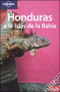 Honduras e le Islas de la Bahía libro di Chandler Gary - Prado Liza