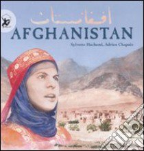 Afghanistan. Ediz. illustrata libro di Hachemi Sylvette