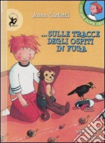 ... Sulle tracce degli ospiti in fuga, Oscar dove sei. Ediz. illustrata libro di Sarfatti Anna