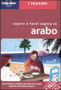 Capire e farsi capire in arabo libro di Dapino C. (cur.)