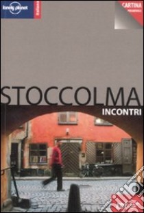 Stoccolma. Con cartina libro di Bonetto Cristian