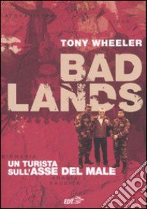 Bad Lands libro di Wheeler Tony