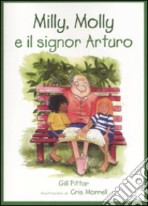 Milly, Molly e il signor Arturo libro di Pittar Gill