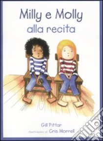 Milly Molly alla recita libro di Pittar Gill