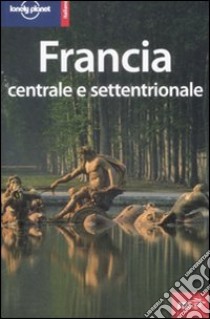 Francia centrale e settentrionale libro