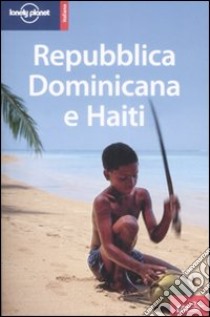 Repubblica Dominicana e Haiti libro di Clammer Paul - Grosberg Michael - Porup Jens