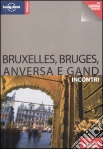 Bruxelles, Bruges, Anversa e Gand libro