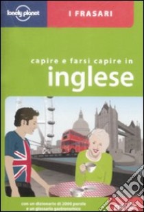 Capire e farsi capire in inglese libro di Delfino D. (cur.)