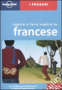 Capire e farsi capire in francese. Ediz. bilingue libro di Janes Michael; Dapino C. (cur.)