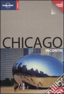 Chicago. Con cartina libro di Cavalieri Nate