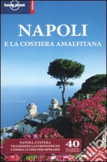 Napoli e la Costiera Amalfitana libro di Bonetto Cristian - Quintero Josephine