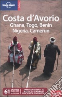 Costa d'Avorio, Ghana, Togo, Benin, Nigeria, Camerun libro