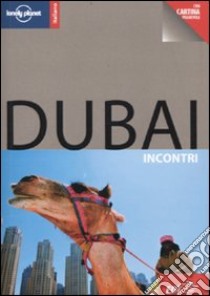 Dubai. Con cartina libro di Pozzan Olivia