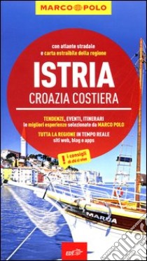 Istria, Croazia costiera. Con atlante stradale libro di Schetar Daniela