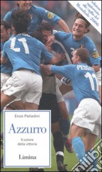 Azzurro. Il colore della vittoria libro di Palladini Enzo