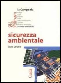 Sicurezza ambientale libro di Leone Ugo