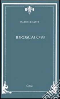 Idroscalo 93. Morte di Pier Paolo Pasolini libro di Gelardi Mario