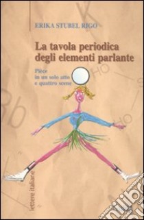 La Tavola periodica degli elementi parlante libro di Stubel Erika