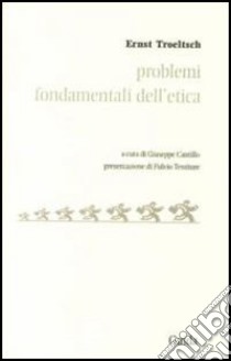 Problemi fondamentali dell'etica libro di Troeltsch Ernst