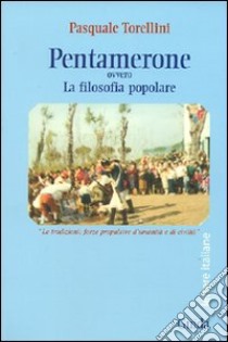 Pentamerone ovvero La filosofia popolare libro di Torellini Pasquale