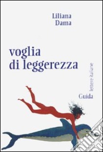 Voglia di leggerezza libro di Dama Liliana