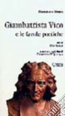 Giambattista Vico e le favole poetiche libro di Bruno Francesco; D'Episcopo F. (cur.); Bruno E. (cur.)