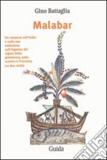 Malabar libro di Battaglia Gino