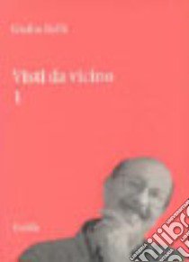 Visti da vicino. Vol. 1 libro di Baffi Giulio