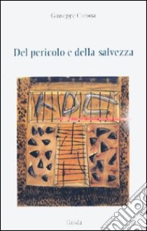 Del pericolo e della salvezza libro di Corona Giuseppe