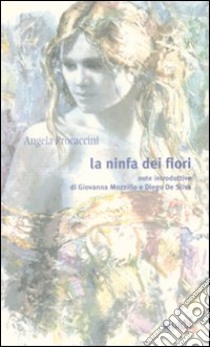 La ninfa dei fiori libro di Procaccini Angela