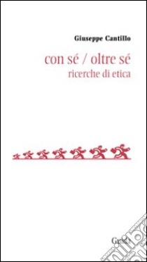 Con sé oltre sé. Ricerche di etica libro di Cantillo Giuseppe