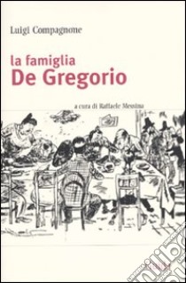 La famiglia De Gregorio libro di Compagnone Luigi