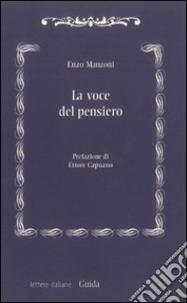 La voce del pensiero libro di Manzoni Enzo