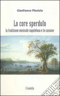 Lo Core sperduto libro di Plenizio Gianfranco