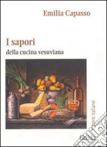 I Sapori della cucina vesuviana libro di Capasso Emilia