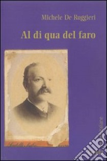 Al di qua del faro libro di De Ruggieri Michele