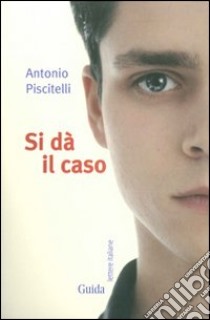 Si dà il caso libro di Piscitelli Antonio