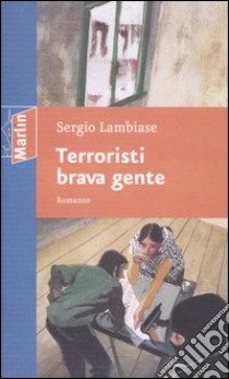 Terroristi brava gente libro di Lambiase Sergio